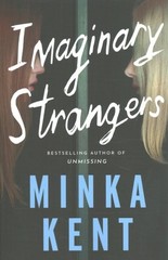 Imaginary Strangers, Paperback by Kent, Minka, Like New Used, Free shipping i…