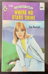 Vintage Harlequin Romance, #1266, Where No Stars Shine by Ivy Ferrari, A270