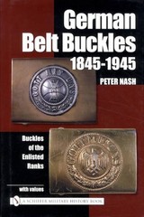 German Belt Buckles 1845-1945 WW2 Military ID Book 800 Illustrations Peter Nash