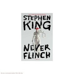 Never Flinch – by Stephen King (Hardcover)