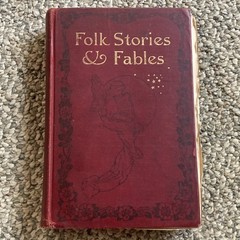 Folk Stories & Fables Eva March Tappan, Houghton Mifflin, 1907, Illustrated