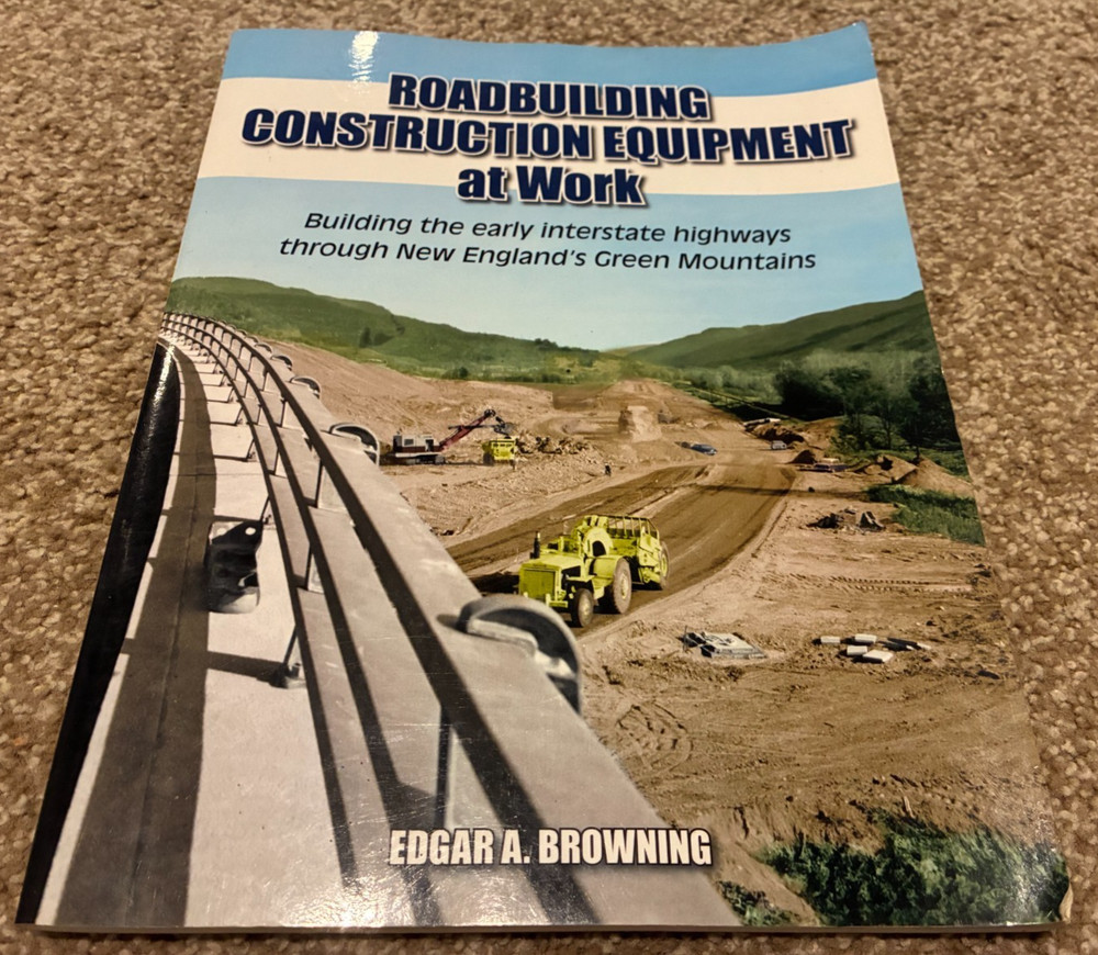 Roadbuilding Construction Equipment at Work – VT Interstate History – RARE!!