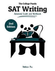 The College Panda’s SAT Writing: Advanced Guide and Workbook by Nielson Phu