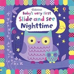 Baby’s Very First Slide-and-See Nighttime – Board book – VERY GOOD