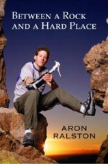 Between a Rock and a Hard Place – Hardcover By Ralston, Aron – GOOD