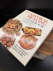 Vintage 1981 The Natural Healing Cookbook Recipes Cook Book Cooking 460 Pages