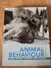 Introduction to Animal Behaviour by Marian Stamp Dawkins and Aubrey Manning