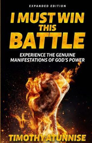 I Must Win This Battle: Expanded Edition by Atunnise, Timothy, Like New Used,…