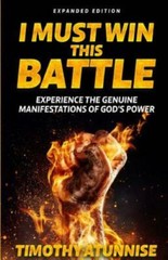 I Must Win This Battle: Expanded Edition by Atunnise, Timothy, Like New Used,…