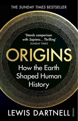 Origins: How the Earth Shaped Human History by Lewis Dartnell (English) Paperbac