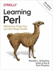 Learning Perl: Making Easy Things Easy And Hard Things Possible