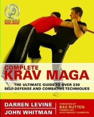 Complete Krav Maga: The Ultimate Guide to Over 230 Self-Defense and Combative Te