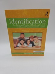 Identification: The Theory and Practice of Identifying Students for Gifted
