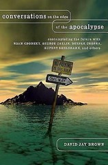 Conversations on the Edge of the Apocalypse: Contemplating the Future with…
