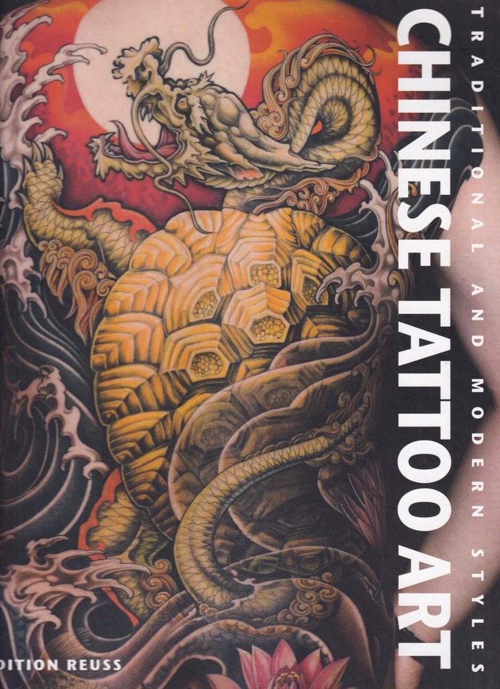 CHINESE TATTO ART: Traditional and Modern Styles by Roxanne Yang & Fino Huang{T
