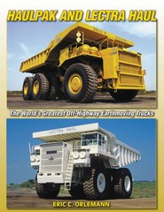 Haulpak and Lectra Haul The World’s Greatest Off-highway Earthmoving Trucks book