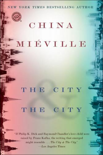 The City & The City (Random House Reader’s Circle), Miéville, China, 97803454975
