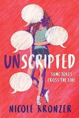 Unscripted : A Novel Hardcover Nicole Kronzer