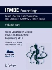World Congress on Medical Physics and Biomedical Engineering 2018: June 3-8, 201