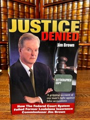 Justice Denied, Federal Court System Failed; Jim Brown SIGNED, HCDJ Louisiana