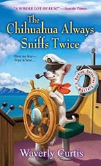 The Chihuahua Always Sniffs Twice Mass Market Paperbound Waverly