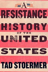 A Resistance History of the United States Paperback by Stoermer, Tad