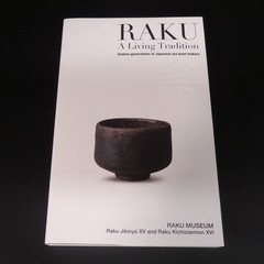 RAKU A Living Tradition Sixteen generations of Japanese tea bowl makers