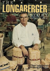 The Longaberger Story Dave Longaberger 1991 Paperback Basket Company Book