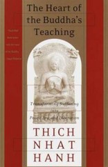 The Heart of the Buddha’s Teaching: Transforming Suffering into Peac – VERY GOOD