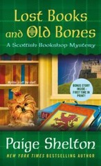 Lost Books and Old Bones: A Scottish Bookshop Mystery By Shelton, Paige – GOOD