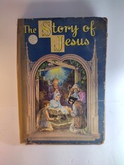 The Story of Jesus – 1941 Hardcover Children’s Book. 380 pages Large Print.