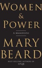 Women & Power: A Manifesto by Mary Beard: Used