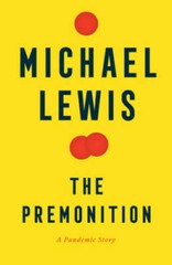 The Premonition: A Pandemic Story – Hardcover By Lewis, Michael – GOOD