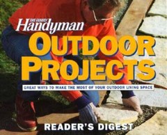 The Family Handyman: Outdoor Projects – Hardcover – GOOD