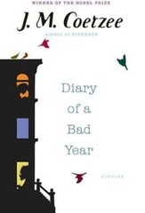 Diary of a Bad Year – Hardcover By Coetzee, J. M. – GOOD