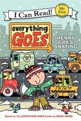 Everything Goes: Henry Goes Skating (My First I Can Read) by Biggs, Brian, Good