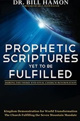 Prophetic Scriptures yet to Be Fulfilled Paperback Bill Hamon