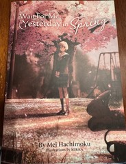NEW Wait For Me Yesterday in Spring (Mei Hachimoku / Kukka Light Novel English)