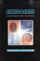 Fossils and Faith by Nathan Aviezer (Hardcover)