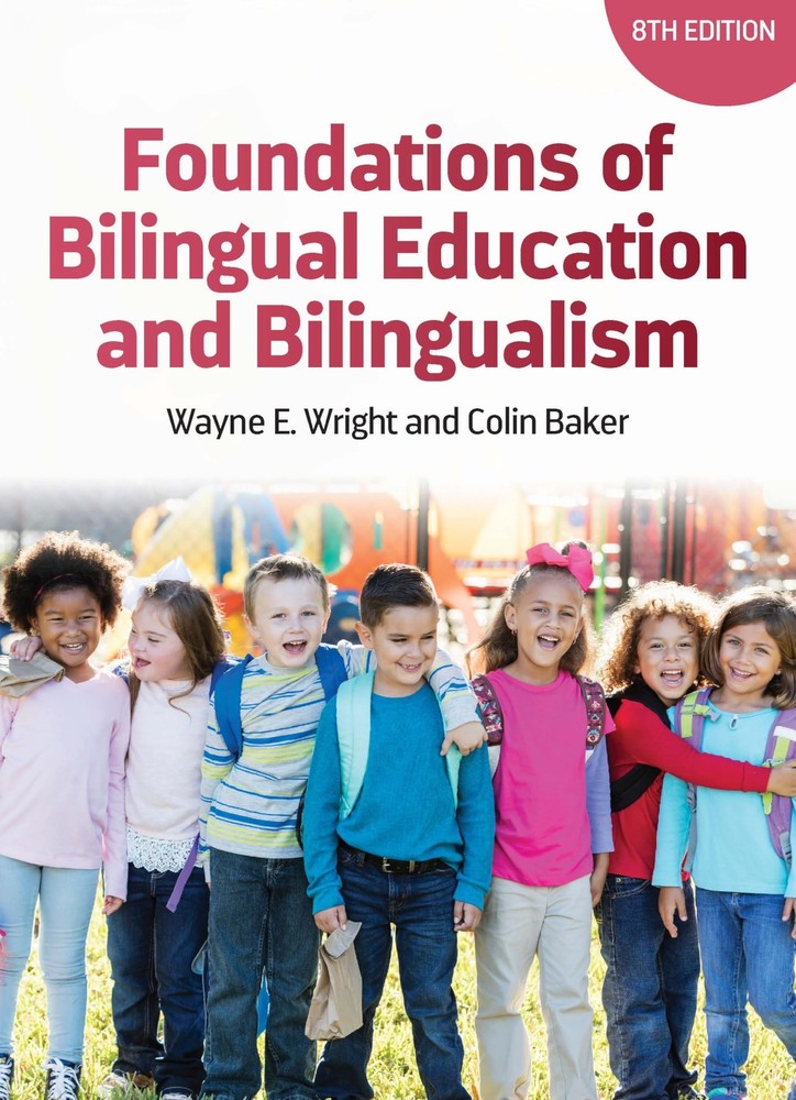 Foundations of Bilingual Education and Bilingua, Wright, Wright, Bak PB..