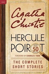 Hercule Poirot: The Complete Short Stories: A Hercule Poirot Mystery: The…