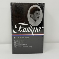 William Faulkner: Novels 1926-1929 (LOA #164) : Soldiers’ Pay / Mosquitoes /…