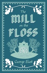 The Mill on the Floss: Annotated Edition (Alma Classics Evergreens) – paperb…
