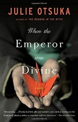 When the Emperor Was Divine Julie Otsuka