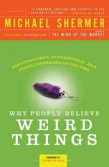 Why People Believe Weird Things: Pseudoscience, Superstition, and Ot – VERY GOOD