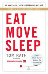 Eat Move Sleep: How Small Choices Lead to Big Changes – Hardcover – VERY GOOD