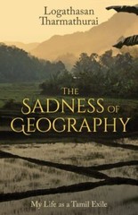 The Sadness of Geography: My Life as a Tamil Exile – paperback Tharmathurai,…