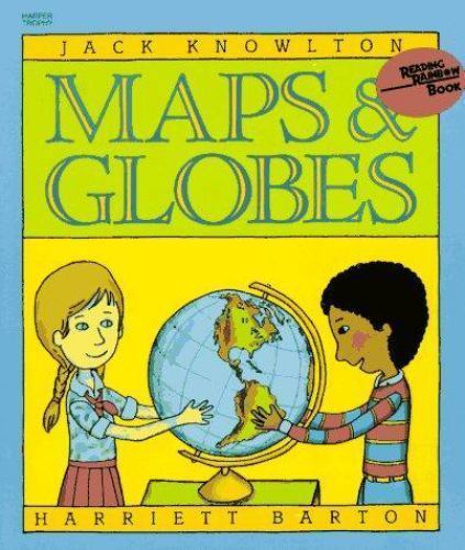 Maps and Globes: A Guide for Kids; Ages 4– 0064460495, Jack Knowlton, paperback