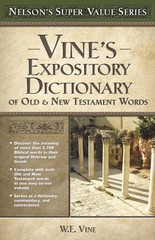 Vine’s Expository Dictionary of the Old and New Testament Words (Super Value…