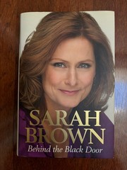 BEHIND THE BLACK DOOR by SARAH BROWN INSCRIBED – HBDJ 2011 1st EDITION/2nd PRINT